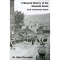 A Musical History of the Klamath Basin: Early Community Bands