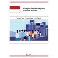 Complex Feedback Queue Network Models