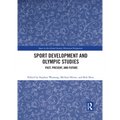 Sport Development and Olympic Studies: Past, Present, and Future