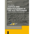 Justice and Righteousness in the Old Testament: Reflecting on Slavery in the Hebrew Bible
