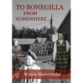 To Bonegilla From Somewhere
