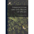 Symbionticism and the Origin of Species