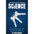 The Three Keys to Teaching Science