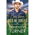 Cowboy, Hold Me Forever