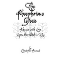 The Phosphorous Grove: Aflame with Love Upon the Witch's Tree