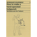 How to Make a Hand-Operated Hole-Punch