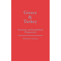 Greece and Turkey: Economic and Geopolitical Perspectives