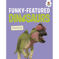Funky-Featured Dinosaurs