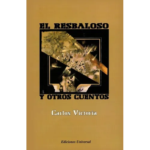 El Resbaloso Y Otros Cuentos