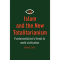 Islam and The New Totalitarianism