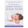 The Sleep Lady's Good Night, Sleep Tight: Gentle Proven Solutions to Help Your Child Sleep Without Leaving Them to Cry It Out