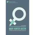 Mary Hunter Austin: A Female Writer's Protest Against the First World War in the United States