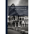Histoire Romaine De M. B. G. Niebuhr; Volume 6