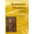 Tennessee Frontiers: Three Regions in Transition