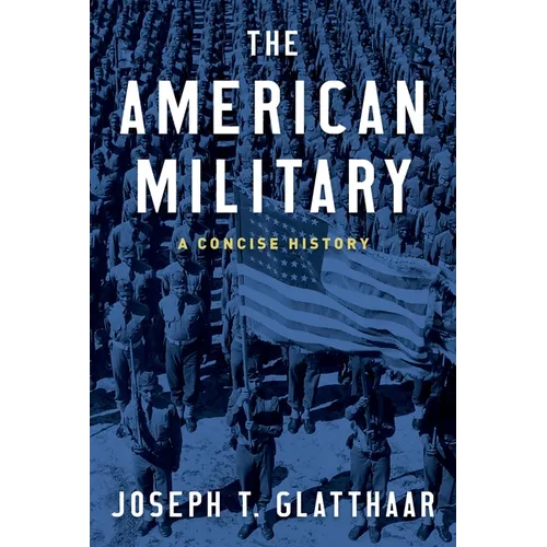 The American Military: A Concise History
