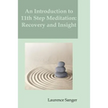 An Introduction to 11th Step Meditation: Recovery and Insight