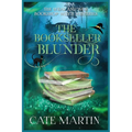 The Bookseller Blunder: A Weal & Woe Bookshop Witch Mystery