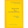 Pragmatism as Anti-Authoritarianism