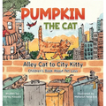 Pumpkin the Cat - Alley Cat to City Kitty: Children's Book About Pet Loss