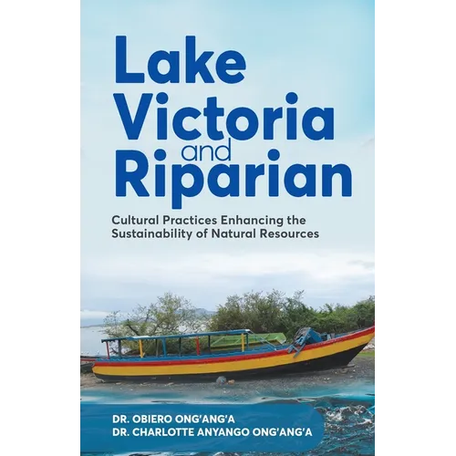 Lake Victoria and Riparian: Cultural Practices Enhancing the Sustainability of Natural Resources