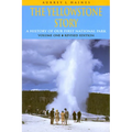Yellowstone Story, Revised Edition, Volume I: A History of Our First National Park