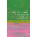 Ancient Greek and Roman Science: A Very Short Introduction