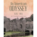 An American Odyssey 1535 - 1615: Vol. 2: Tested by Fire and the Sword