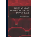 Who's Who at Metro-Goldwyn-Mayer (1939)