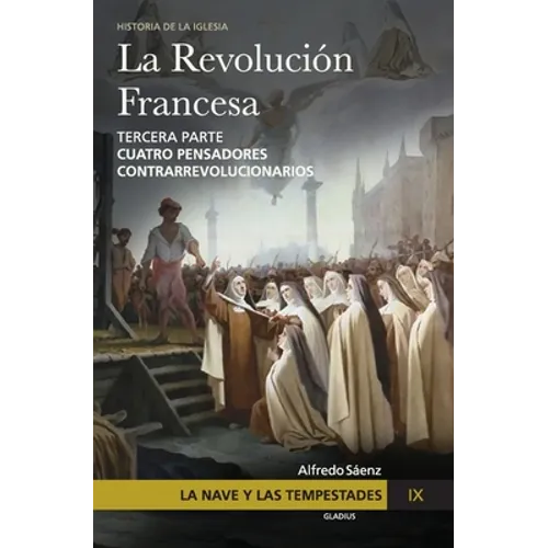 La Nave y las tempestades. T. 9: Cuatro pensadores contrarrevolucionarios