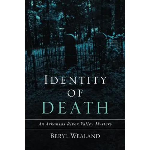 Identity of Death: An Arkansas River Valley Mystery