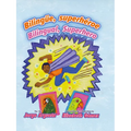 Bilingüe, Superhéroe / Bilingual, Superhero