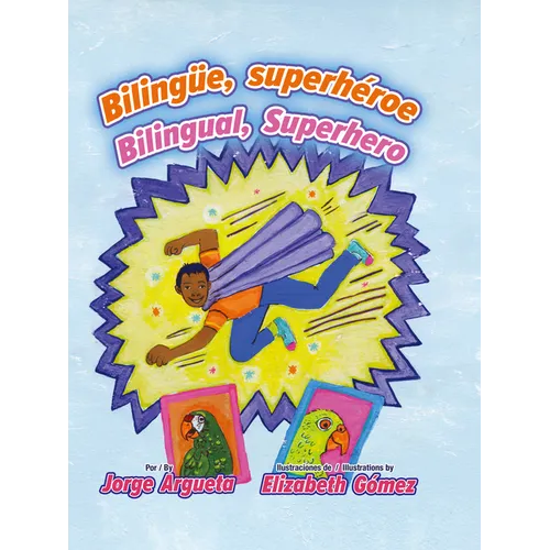 Bilingüe, Superhéroe / Bilingual, Superhero
