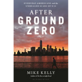 After Ground Zero: Everyday Americans and the Unhealed Scars of 9/11
