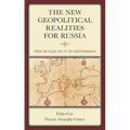 The New Geopolitical Realities for Russia: From the Black Sea to the Mediterranean
