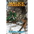 Malice in Manatas