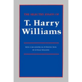 The Selected Essays of T. Harry Williams