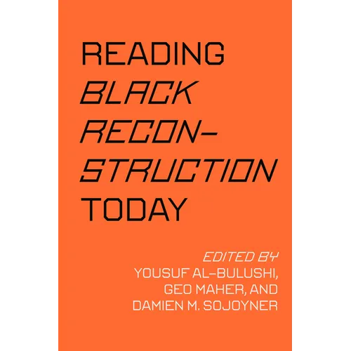 Reading Black Reconstruction Today