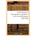 Trachéotomie Et Laryngotomie Expéditives Avec Les Trachéotomes