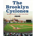 The Brooklyn Cyclones: Hardball Dreams and the New Coney Island