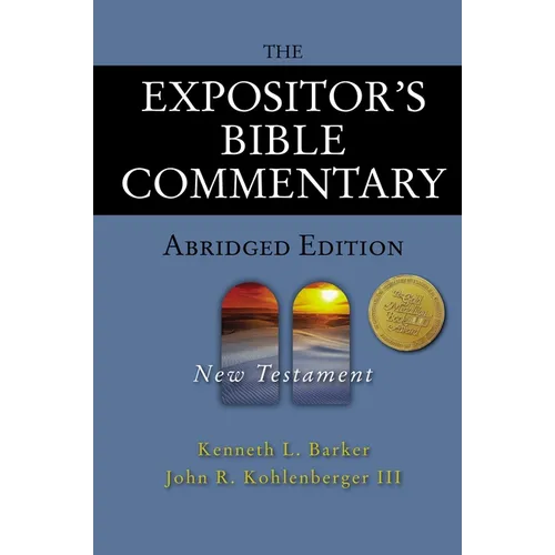 The Expositor's Bible Commentary - Abridged Edition: New Testament
