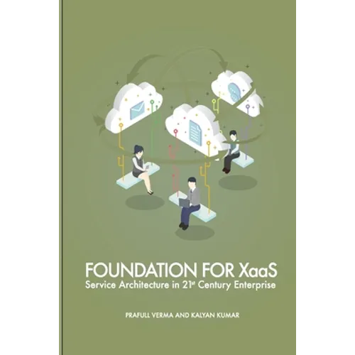 Foundation for XaaS: Service Architecture in 21st Century Enterprise