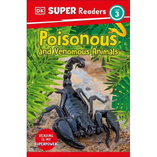 DK Super Readers Level 3 Poisonous and Venomous Animals