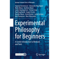 Experimental Philosophy for Beginners: A Gentle Introduction to Methods and Tools