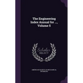The Engineering Index Annual for ..., Volume 5