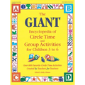 The Giant Encyclopedia of Circle Time and Group Activities: For Children 3 to 6