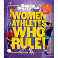 Women Athletes Who Rule!: The 101 Stars Every Fan Needs to Know