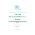 The Basic Whole-Hearted Healing Manual