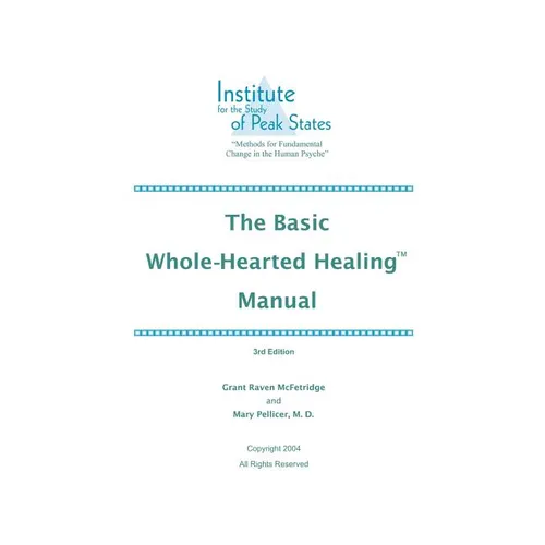 The Basic Whole-Hearted Healing Manual