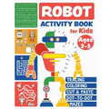 Robot Activity Book: Tracing Skills, Coloring, Cut and Paste, Dot-to-Dot and Mazes for Kids Ages 3-5