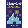 Disneyland Secrets: A Grand Tour of Disneyland's Hidden Details